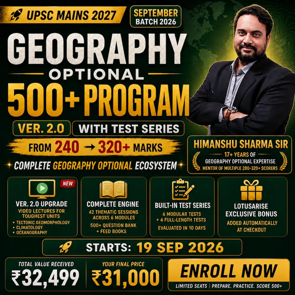Geography Optional 500+ Program Ver 2.0 – UPSC 2027 (September Batch) with Test Series | LotusArise IAS