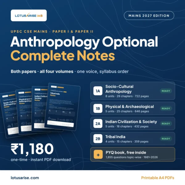 Anthropology Optional Complete Notes: Paper I and Paper II, all four volumes, LotusArise IAS Anthropology Optional Complete Notes: Paper I and Paper II, all four volumes, LotusArise IAS